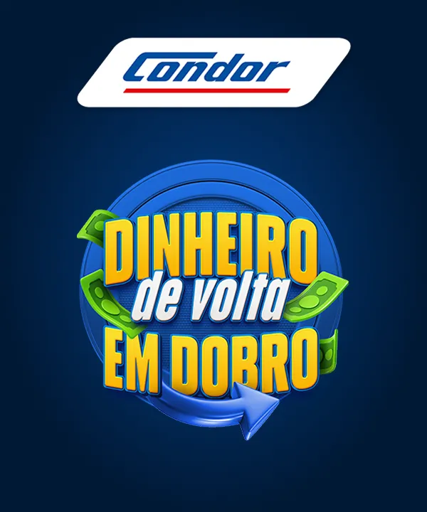 Logo Condor com texto “Dinheiro de volta em dobro” em destaque com cédulas e setas.